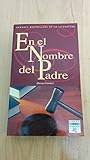 En el nombre del padre. Novela. [Tapa blanda] by CONLON, Gerry.-