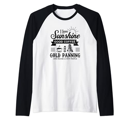 Funny Gold Panning Gifts Prospecting Sarcasm Pun Humor Joke Maglia con Maniche Raglan