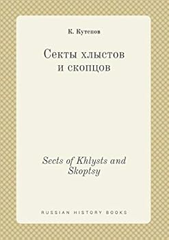 Paperback Sects of Khlysts and Skoptsy [Russian] Book