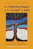 The Enduring Impact of the Gospel of John: Interdisciplinary Studies