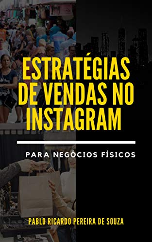 Estratégias de Vendas no Instagram para Negócios Físicos
