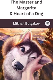 The Master and Margarita & Heart of a Dog