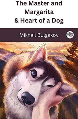 The Master and Margarita & Heart of a Dog