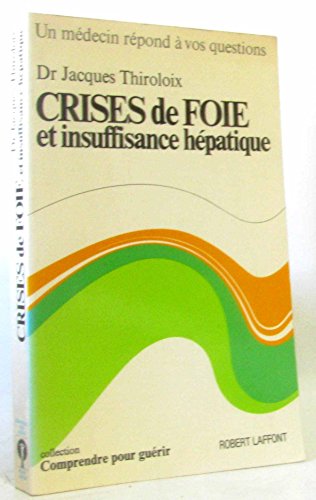 Crises de foie et insuffisance hépatique
