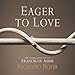 Eager to Love: The Alternative Way of Francis of Assisi