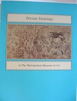 Persian Drawings in the Metropolitan Museum of Art 0870995642 Book Cover