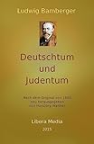 deutschtum duden  Deutschtum und Judentum: Kommentierte Ausgabe (Libera Media, Band 8)