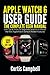 Produktbild Apple Watch 6 User Guide: The Complete User Manual with Tips & Tricks for Beginners and Pro to Master the New Apple Watch Series 6 Hidden (Large Print Edition)