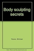 Body sculpting secrets B0006RZ8DG Book Cover