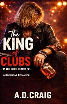 The King of Clubs (Indie Hearts #2): A Spicy Rockstar Romance (The Indie Hearts) - Book #2 of the Indie Hearts