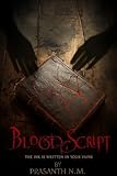 Blood Script: The ink is written in your veins (English Edition)