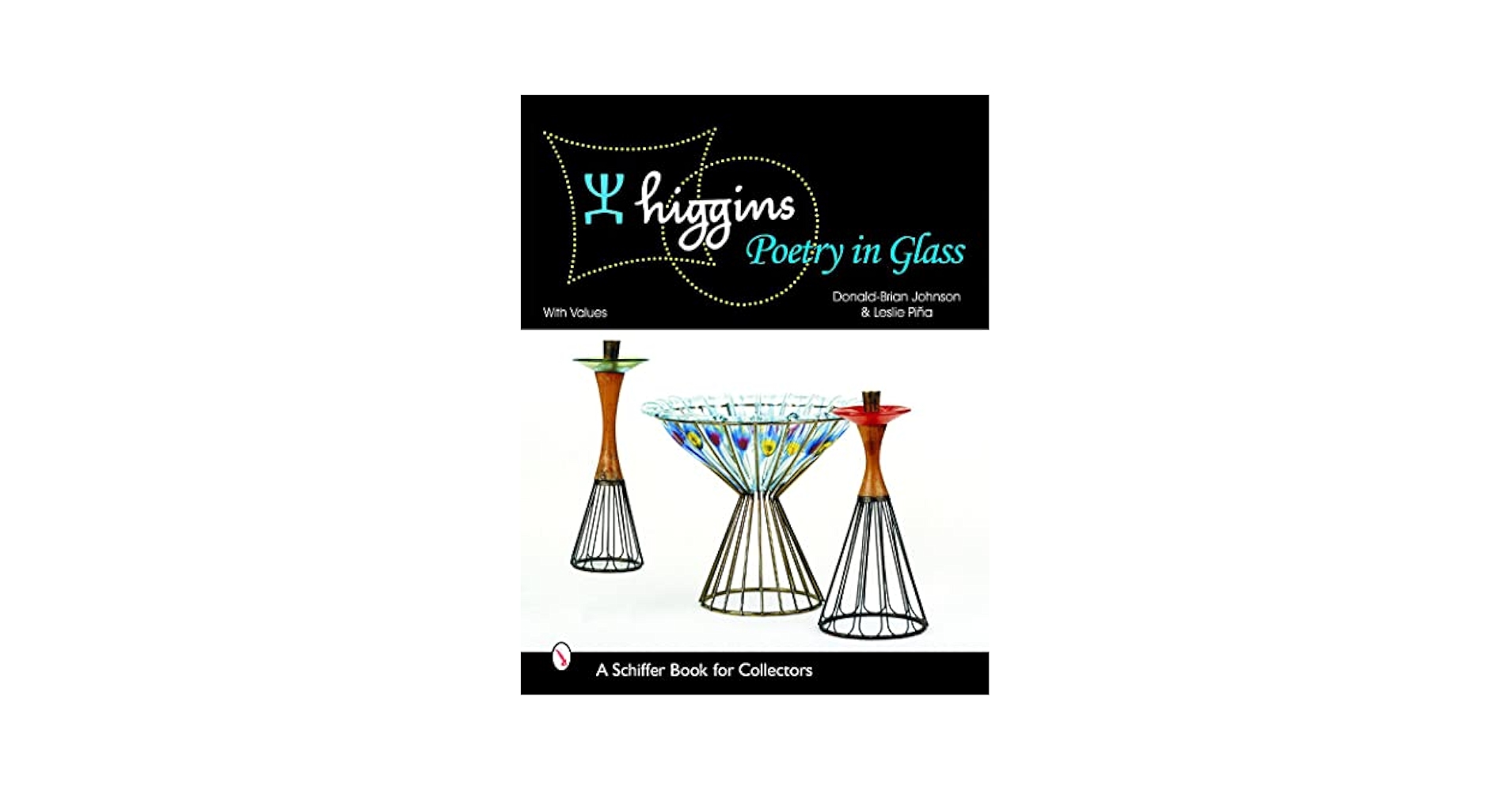 Higgins: Poetry in Glass: Johnson, Donald-Brian, Pina