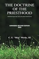 The Doctrine of the Priesthood: Shall Distill Upon Thy Soul as the Dews From Heaven 1686589603 Book Cover