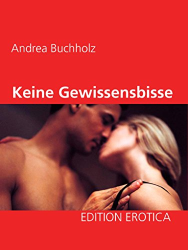 Keine Gewissensbisse (German Edition)