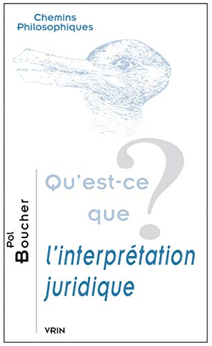 Qu'Est-Ce Que l'Interpretation Juridique