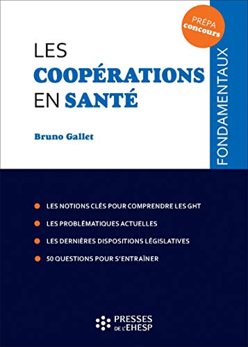 Télécharger Les coopérations en santé: Les notions clés pour comprendre les GHT. Les problématiques actuelle Gratuit