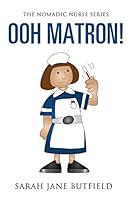 Ooh Matron! 1515398234 Book Cover