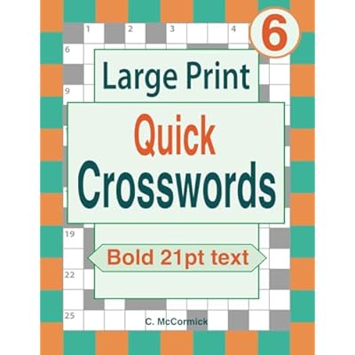 Large Print Quick Crosswords Volume 6