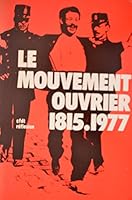 Le Mouvement Ouvrier 1815-1977 2854650182 Book Cover