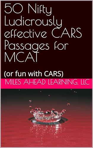 50 Nifty Ludicrously effective CARS Passages for MCAT : (or fun with CARS)