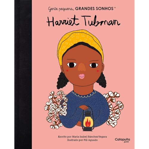 Gente pequena, grandes sonhos: Harriet Tubman
