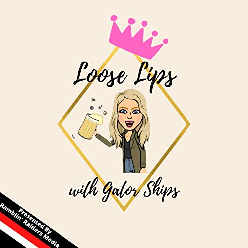 Loose Lips with Gator Ships Podcast Por Gator Shipley arte de portada