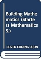 Building Mathematics (Starters Maths. S) 0356046435 Book Cover
