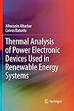 Thermal Analysis of Power Electronic Devices Used in Renewable Energy Systems