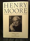 Henry Moore: My Ideas, Inspiration and Life as an Artist by Henry Moore (1989-08-01) - Henry Moore;John Hedgecoe