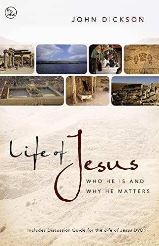 Life of Jesus: Who He Is and Why He Matters