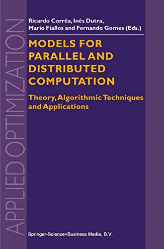 Models for Parallel and Distributed Computation: Theory, Algorithmic Techniques and Applications: 67 (Applied Optimization) view 2