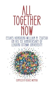 Paperback All Together Now: Essays Honoring William M. Tsutsui on His 1st Anniversary of Leading Ottawa University Book