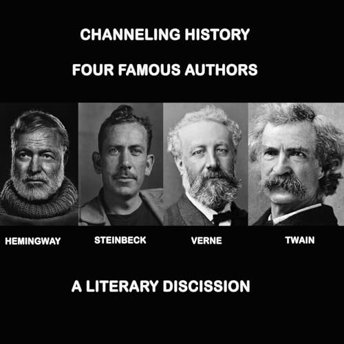 A Literary Discussion by Four Famous Authors - Channeling History Podcast Por  arte de portada