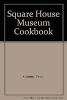 Square House Museum Cookbook B00BQ4XT0M Book Cover