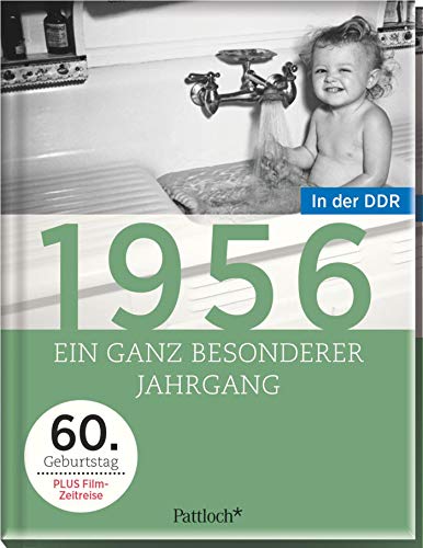 1956: Ein ganz besonderer Jahrgang in der DDR - 60. Geburtstag 1956: Ein ganz besonderer Jahrgang in der DDR - 60. Geburtstag