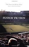 Fenway Fiction: Short Stories from the Red Sox Nation