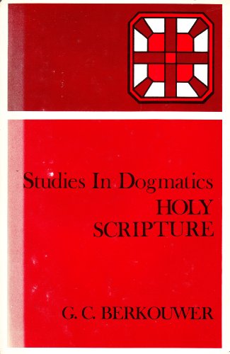 Holy Scripture (Studies in Dogmatics) 0802833942 Book Cover