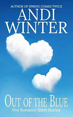 Out of the Blue: Five Romance Short Stories (English Edition)