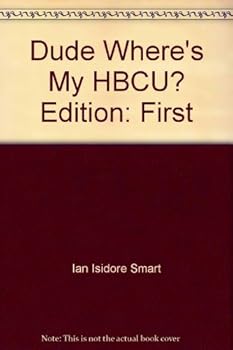 Paperback Dude, Where's My HBCU? Book