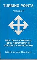 Turnung Points Volume II - New Developments, New Directions In Values Clarification 0932174035 Book Cover