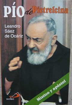 Paperback Pio de Pietrelcina / Mistico y Apostol (Spanish Edition) [Spanish] Book