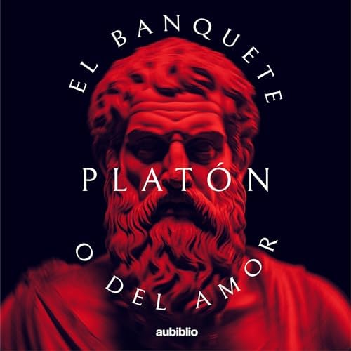 El Banquete O Del Amor