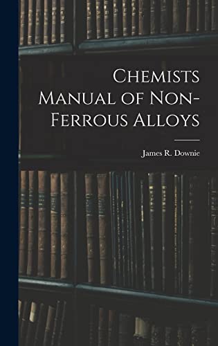 Chemists Manual of Non-ferrous Alloys