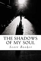 The Shadows of my Soul 1503014150 Book Cover