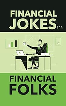 Paperback Financial Jokes for Financial Folks: Accounting and Finance Jokes Book
