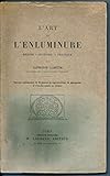  L\'Art de l\'enluminure métier, histoire, pratique, par Alphonse Labitte