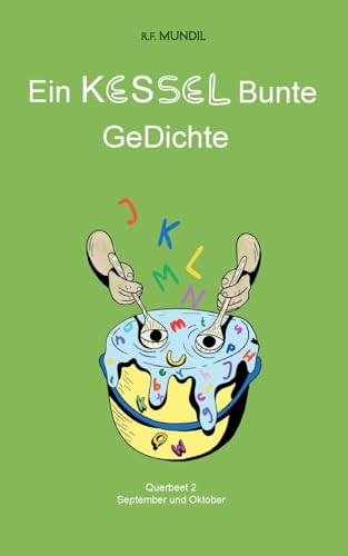 Preisvergleich Produktbild Ein KESSEL Bunte GeDichte: Querbeet 2