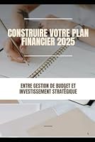 Construire un plan financier en 2025 (French Edition) B0F5CT7X8V Book Cover