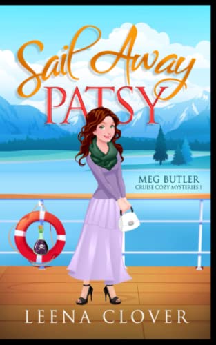 Sail Away Patsy: A Cruise Cozy Murder Mystery (... B0C2RH7KRQ Book Cover