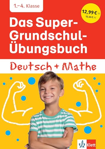 Klett Das Super-Grundschul-Übungsbuch Deutsch und Mathe 1. – 4. Klasse: Üben wie in der Grundschule: Über 800 Übungen wie in der Grundschule